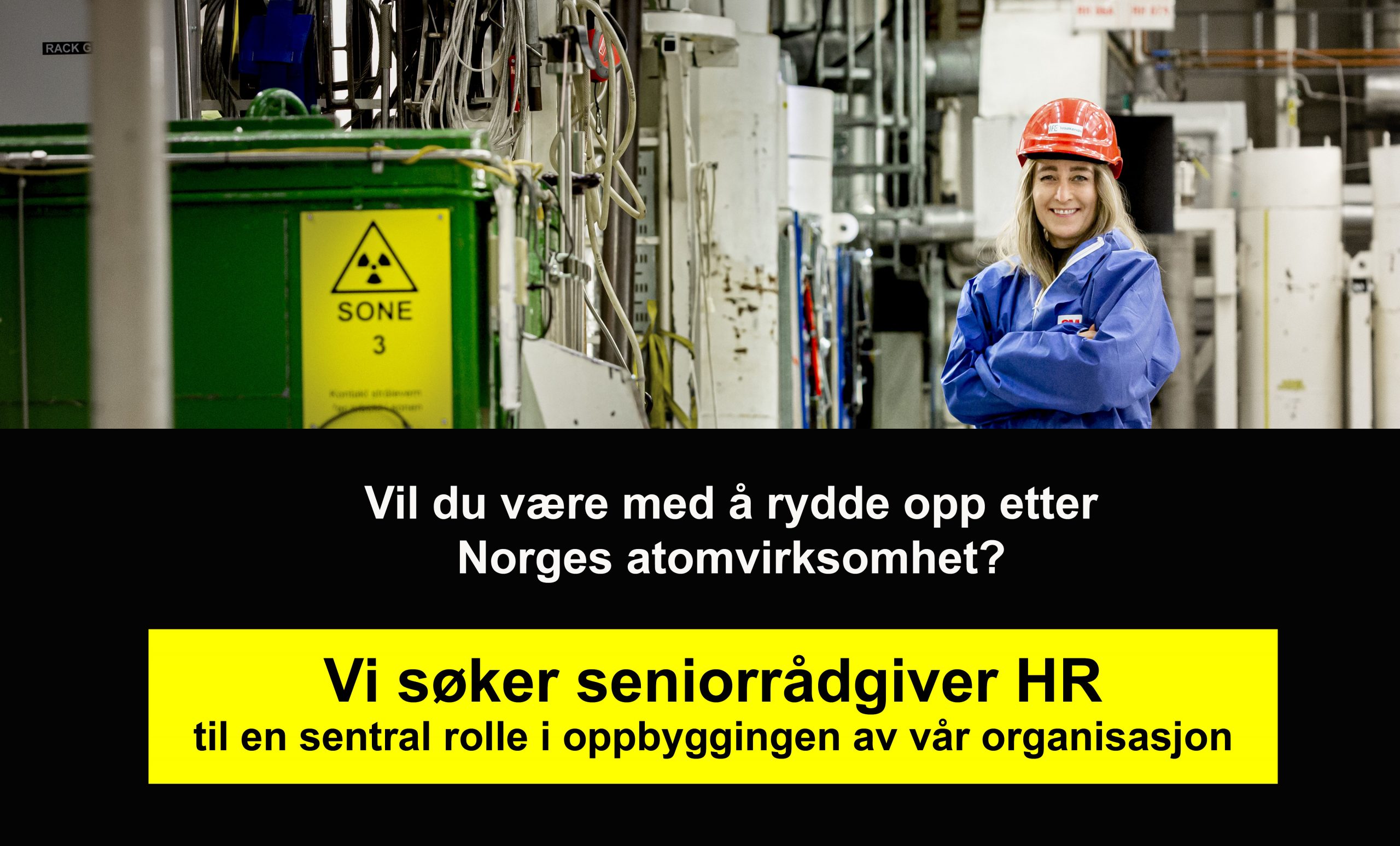 Bilde av dame i verneutstyr som står inne i et atomkraftverk. Under er teksten "vi søker seniorrådgiver HR".